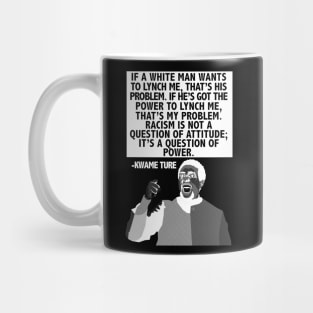 Racism is not a Questions of Attitude White Mug